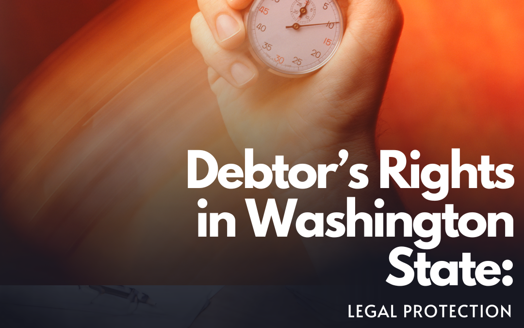 Debtors’ Rights and Statute of Limitations in Washington State