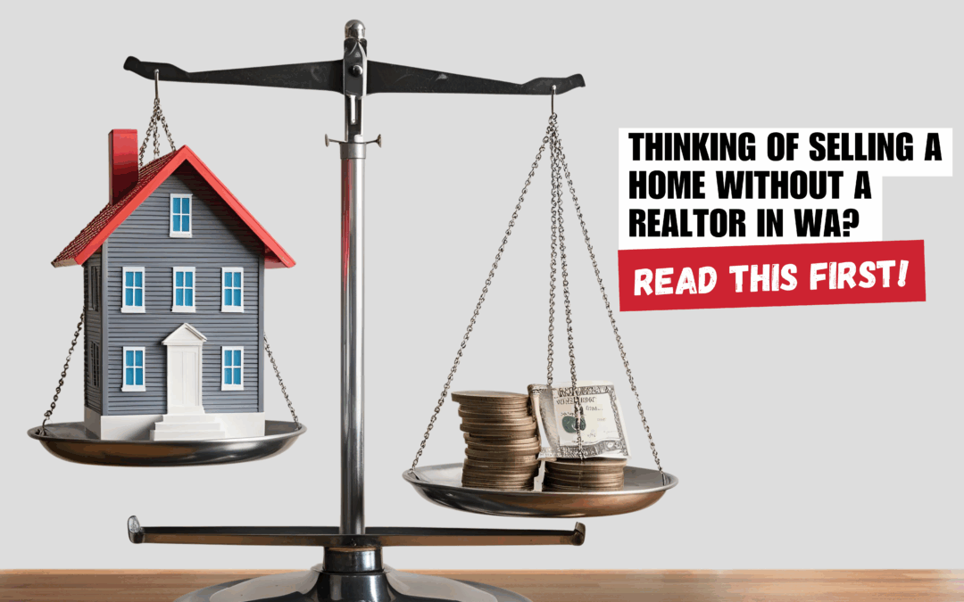 Thinking of Selling a Home Without a Realtor in Washington? Read This First!